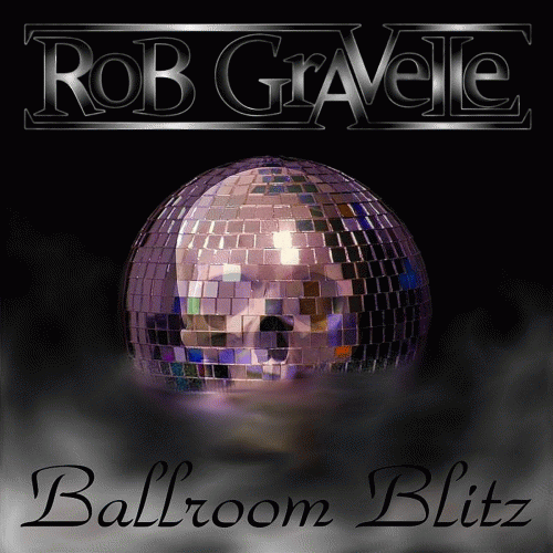 Rob Gravelle : Ballroom Blitz